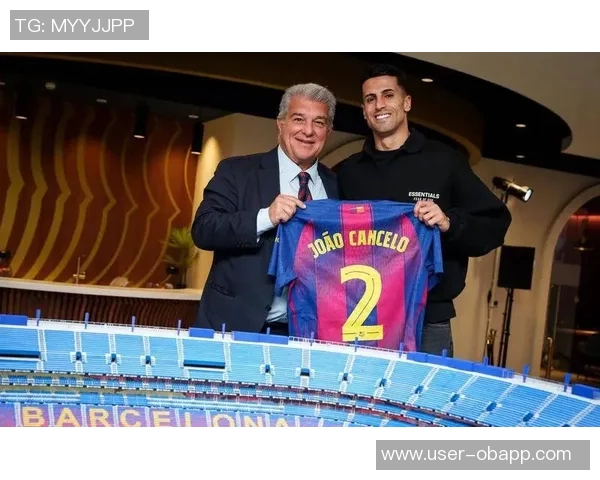 巴萨因坎塞洛高薪问题降低兴趣球队转会策略面临挑战